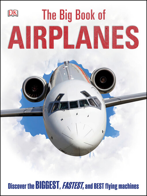 Title details for The Big Book of Airplanes by DK - Available